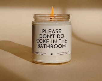 Please don't do coke in the bathroom candle funny candles bathroom candle gift for best friend gag gifts funny housewarming college dorm