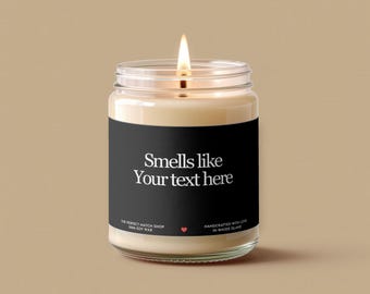 Custom candle, Personalized gifts, Personalized candle, Create your own candle, Custom gifts for her, Custom gifts for him, Smells like