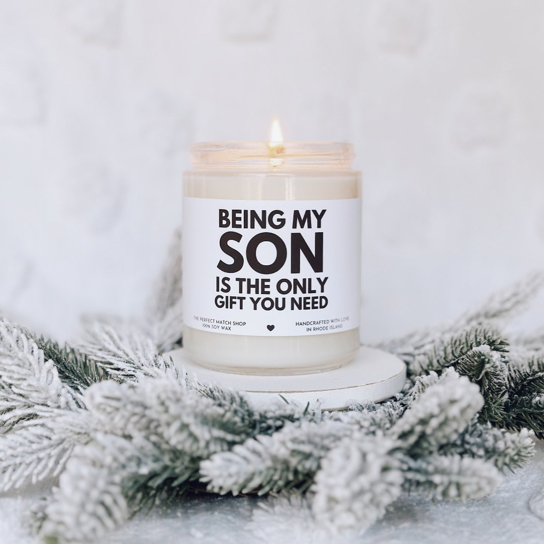 Being My Son is the Only Gift You Need Candle Funny Son Gift Christmas ...