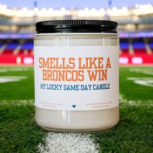 Smells like a Broncos win Nfl Candle Football Gift Football Sunday Gift for him Game Day decor Denver Broncos