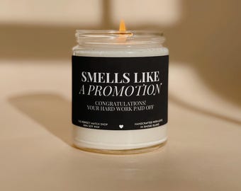 Smells like a promotion candle Promotion gifts Congrats on promotion Gifts for boss You've been promoted gift Custom promotion gifts