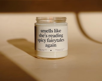 Smells like she's reading again candle Smut lover Smut reader Avid reader gifts funny book candle Spicy Fairytales Book lover gifts