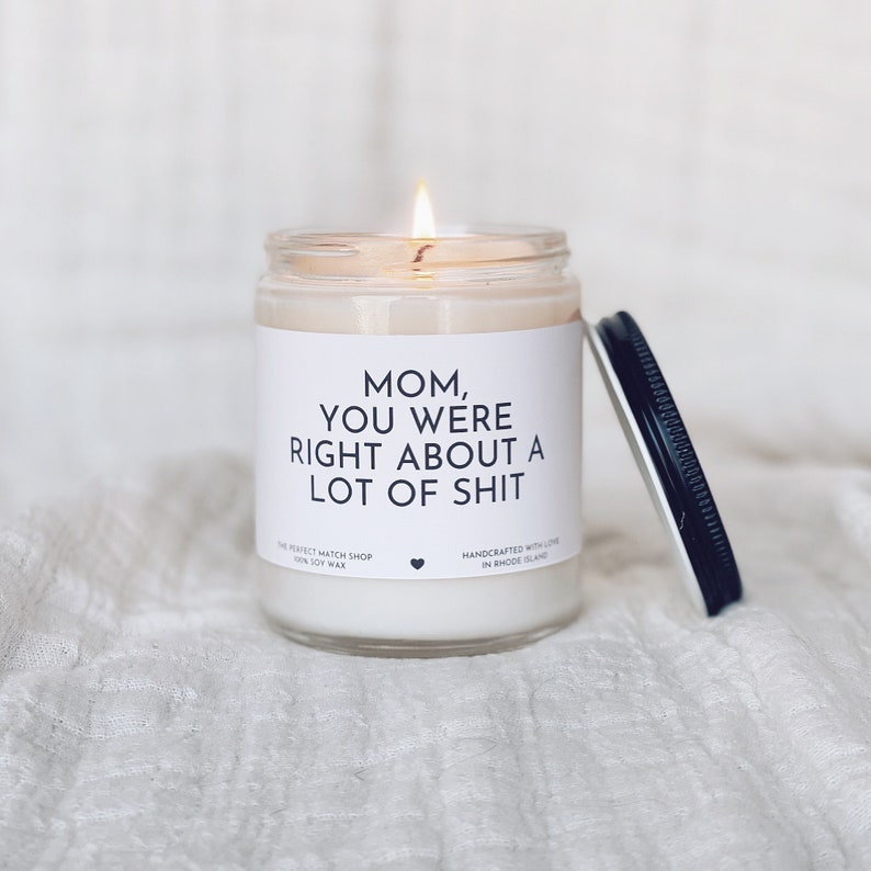 Mom you were right Funny Mothers Day gifts Moms birthday candle funny candles for mom Best mom ever gifts 