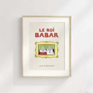 Babar the Elephant Wall Decor, Le Roi Babar, Nursery Decor, Retro Kids Room, Literary Art, Illustration Print, Gender Neutral Baby Gift 5