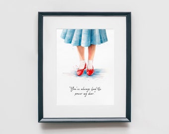 Wizard of Oz Watercolor, Dorothy, Glinda the Good Witch Quote, Art Print, Movies, Wizard of Oz Gift