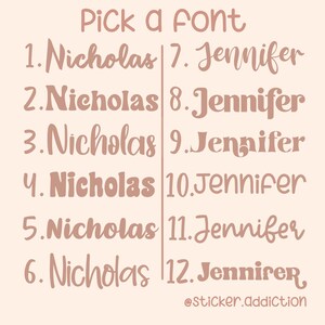 May include: A light beige graphic with the text "Pick a Font" at the top. Below are the names "Nicholas" and "Jennifer" in various fonts, numbered 1-12. The text "@sticker.addiction" is at the bottom.