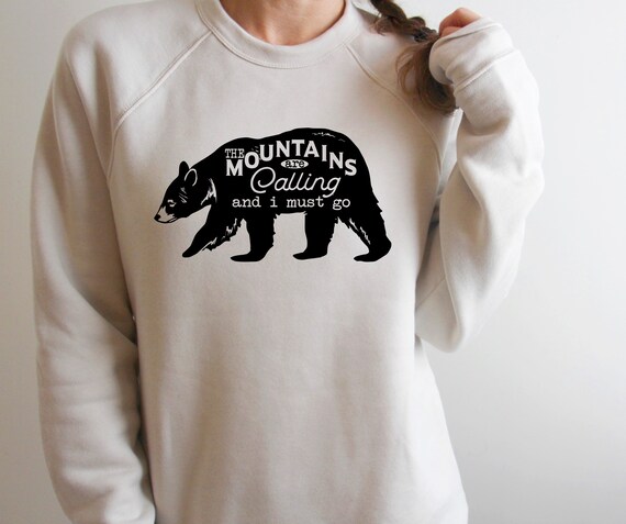 The mountains are calling sweatshirt outlet