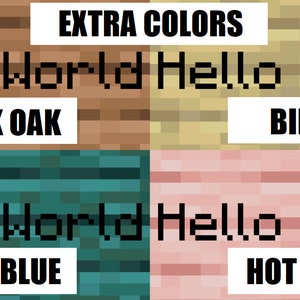 Pu&ograve; includere: Un'immagine digitale che mostra quattro diverse texture di legno in Minecraft. La texture in alto a sinistra &egrave; rovere scuro, quella in alto a destra &egrave; betulla, quella in basso a sinistra &egrave; blu turchese e quella in basso a destra &egrave; rosa acceso. Il testo "Hello World" &egrave; visualizzato su ogni texture.