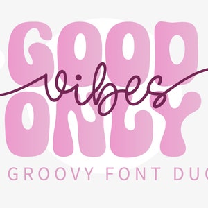 Good Vibes Only Schriftart - Retro groovy Schriftart Duo, Monoline Schreibschrift, Schreibschrift, Schriftarten Vintage, Crictut, kommerzielle Nutzung, die 80er Jahre, 70er Jahre Schriftart