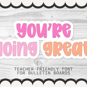 Classroom bulletin board header reading ‘you’re doing great!’ in Jelly Puff—cute chunky handwritten letters in pink and peach with a scalloped frame on wood. Friendly, high-readability all-caps mix-case display perfect for teachers, posters, and school décor.