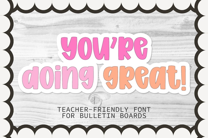 Classroom bulletin board header reading ‘you’re doing great!’ in Jelly Puff—cute chunky handwritten letters in pink and peach with a scalloped frame on wood. Friendly, high-readability all-caps mix-case display perfect for teachers, posters, and school décor.