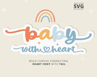 Conectando a fonte Heart com caudas, fontes SVG cursivas grossas, fonte baby script, fonte de sinal de nome manuscrita Font Swirls, fonte de script em negrito