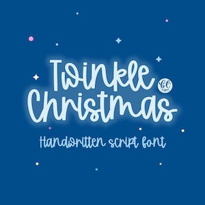 May include: A blue background with white text that reads "Twinkle Christmas" in a handwritten script font. The text "Handwritten script font" is below the main text. Small stars and dots are scattered around the text.