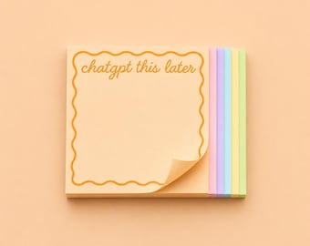 Sticky Notes - ChatGPT This Later Post-It Notes | Desk Reminder Pad