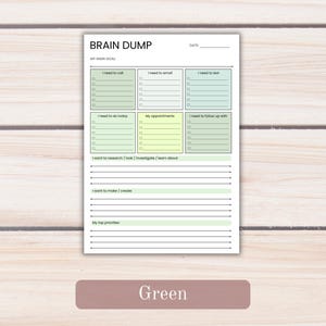 May include: A white paper planner page titled BRAIN DUMP with a date line and a main goal section. It features six pastel green and yellow boxes for tasks like calls, emails, texts, appointments, and follow-ups, plus lines for research, creation, and priorities.