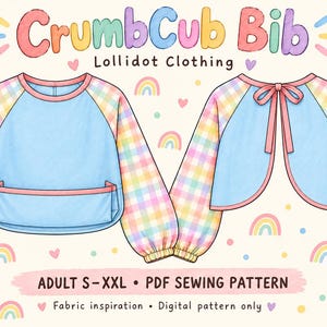 May include: A CrumbCub Bib PDF sewing pattern by Lollidot Clothing for adult sizes S-XXL. The illustration shows a long-sleeved bib with pastel rainbow gingham sleeves, a light blue front with a pocket, and a back with a pink tie closure.