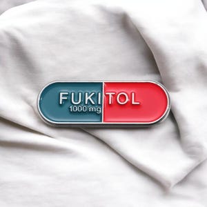 FUKITOL 1000mg Funny Pill Enamel Pin – Sarcastic Anti-Stress Capsule Pin