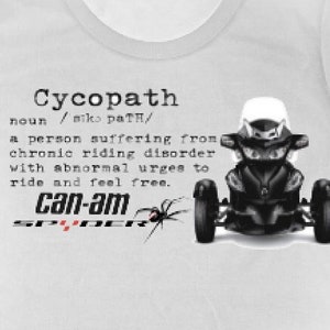 Can Am Spyder Tshirt Motorcycle &quot;Cycopath&quot;  canam