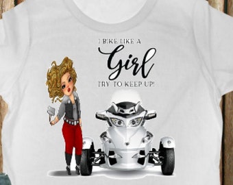 CanAm Spyder Motorcycle Bike Like a Girl T Shirt – Women Biker Empowerment Tee,  Female Rider  Can Am