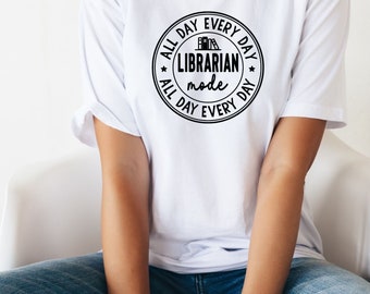 Librarian Mode T-shirt - Librarian Gift - Book Lover Shirt - Book Tee - Book Gifts - Gift For Book Lover - Reading T-shirt - Cute Book Shirt
