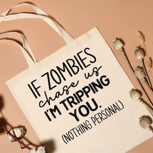 Zombies Tote Bag - Novelty Tote Bag - Funny Tote Bag - Reusable Bag - Shopping Bag - Zombie Bag - Joke Gift