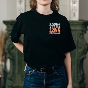 Bücher sind meine Liebe Sprache T-shirt - Lese Shirt - Buch Shirt - Buch Liebhaber Geschenk - Leseratte Geschenk - Leseratte Shirt - Leseratte