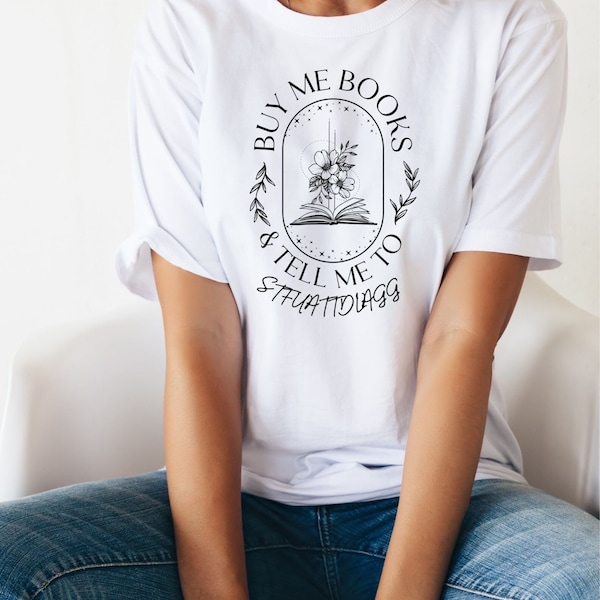 Buy Me Books T-shirt - Reading Shirt - Book Shirt - Book Lover Gift - Bookish Gift - Smut Reader Shirt - STFUATTDLAGG Tee - Spicy Book Tee