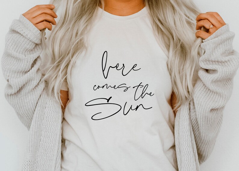 here comes the sun svg file png summer quote sunshine svg Shirt womens inspirational tshirts tee svg design sublimation Cricut Silhouette