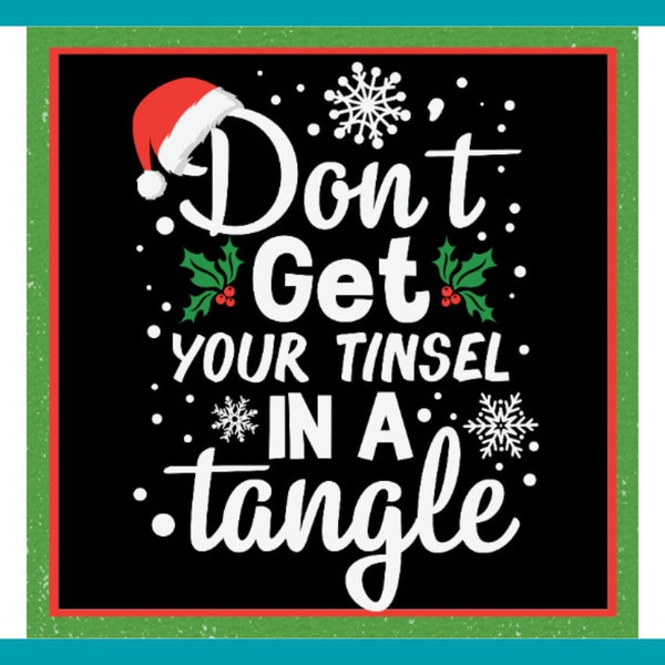 Don't Get Your Tinsel In A Tangle Sign, Wreath Sign, Wreath Attachment, Christmas Sign, Holiday, Santa