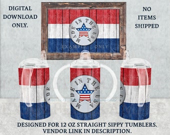 Digital design, made in the USA, sippy cup design, straight 12oz cup, patriotic colors, 4th of July design, USA theme, stars and stripes PNG