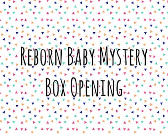 Reborn Baby Or Silicone Baby Shower Surprise Box Opening Girl size Newborn