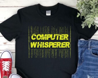 Computer Whisperer Programmer Help Desk Tech Support Coding IT Software Specialist Gamer Nerd Geek Gift T-Shirt /Hoodie/Sweatshirt /Tank Top