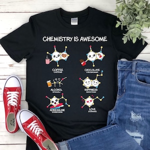 Funny Scientist Chemistry Teacher Students Physics Lover Chemist Science Geek Nerd Gift Idea Sarcastic Jokes T-Shirt / Hoodie / Sweatshirt