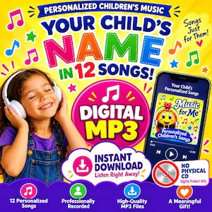 May include: A digital MP3 music product advertisement featuring a child wearing white headphones. The text reads: Personalized Children's Music, Your Child's Name in 12 Songs, Digital MP3, Instant Download, Listen Right Away, and No Physical CD.