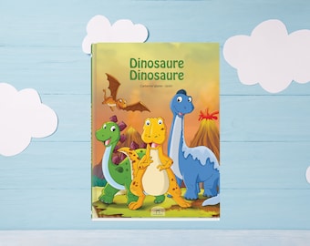 Dinosaur personalized children's book Dinosaur, a personalized book designed and manufactured in France in which the child is the hero