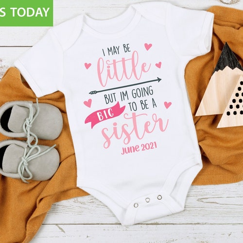Big Sister Onesie® I May Be Little but I'm Going to Be A - Etsy