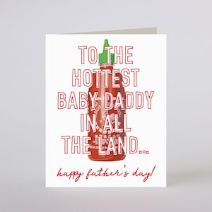 HOT BABY DADDY-  birthday, Father's Day, or valentine's day