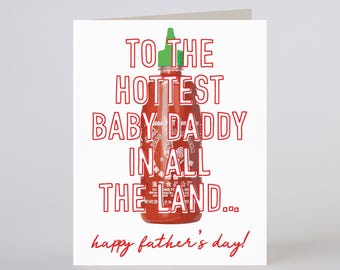 HOT BABY DADDY-  birthday, Father's Day, or valentine's day