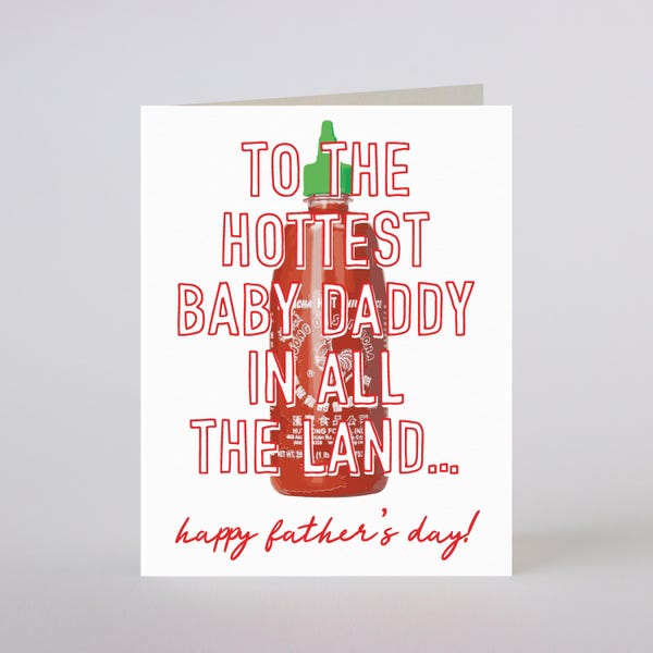 HOT BABY DADDY-  birthday, Father's Day, or valentine's day