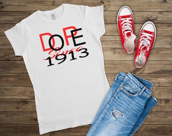 Delta Sorority T-Shirt | Dope Since 1913 | Mother's Day Gift