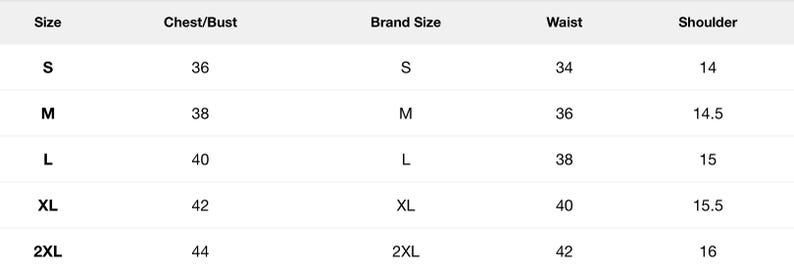 May include: A white chart displays clothing size measurements. Sizes range from S to 2XL, with corresponding chest/bust, waist, and shoulder measurements in inches. Brand sizes are also listed.