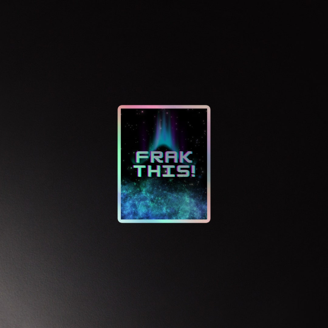 Frak Off Sticker Frak This! Battlestar Galactica Sticker - Etsy