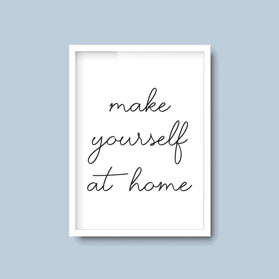 Make Yourself at Home House Home Quote Framed Print A4 Etsy