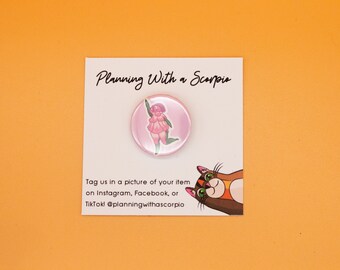 1 Inch Pink Flower Femme Pin Badge | Hand Drawn Pin | Self Love Pin | Body Positivity | Pin Badge for Backpacks, Hats, Jackets, and Masks