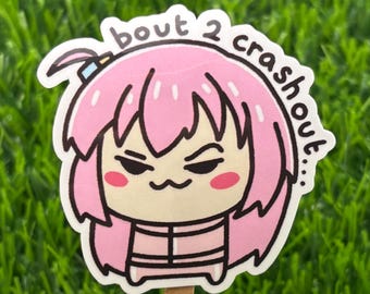 Bocchi Bout to Crashout Vinyl Sticker: Waterproof Laptop Decal AI FREE Human Made
