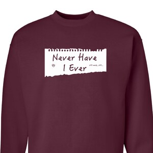 Never Have I Ever Game, Nerds, Sweatshirt, Funny Gift