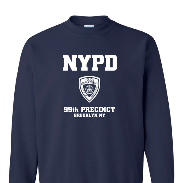 Brooklyn Nine-Nine NYPD 99th Precinct Sweatshirt, Brooklyn 99 Shirt, Brooklyn's 99th Precinct Sweatshirt