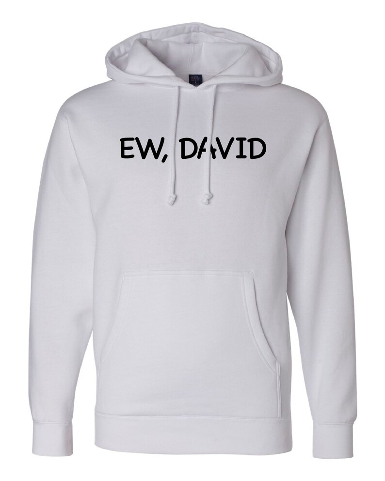 EW DAVID Hoodie Schitts Creek Hoodie Schitt's Creek | Etsy