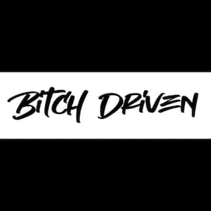 Bitch Driven Window Decal | Windshield Banner | Car Sticker | Custom Car Decal | Window Decal | Custom Windshield Decal