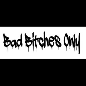 Bad Bitches Only Window Decal | Windshield Banner | Car Sticker | Custom Car Decal | Window Decal | Custom Windshield Decal